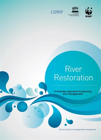 UNESCO book: River Restoration; A strategic approach to planning and management